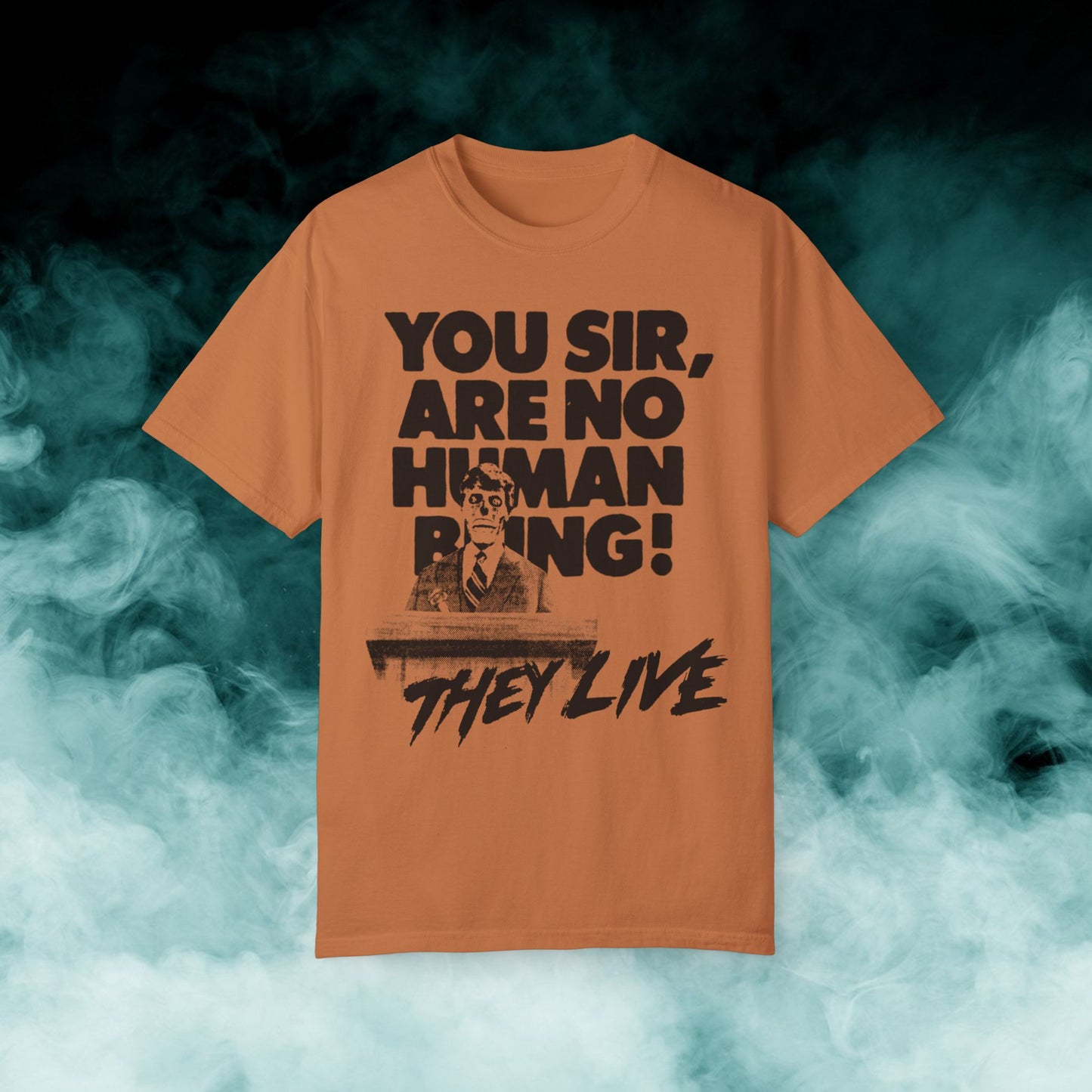 They Live "You sir..." V2 Horror Movie T-shirt (Merch)