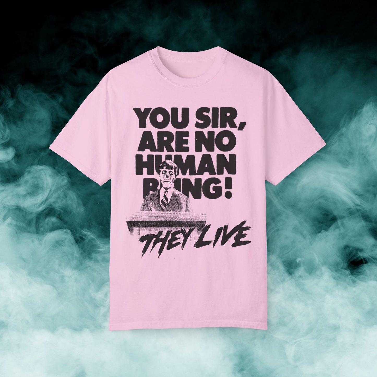 They Live "You sir..." V2 Horror Movie T-shirt (Merch)