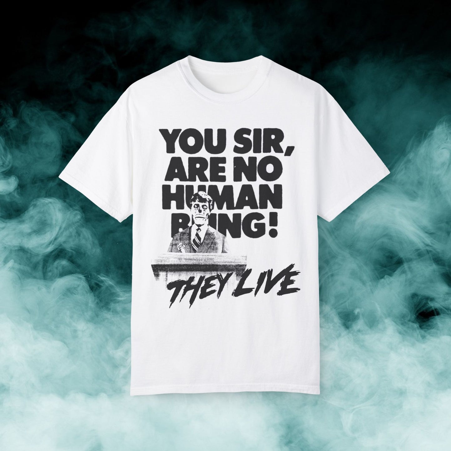 They Live "You sir..." V2 Horror Movie T-shirt (Merch)