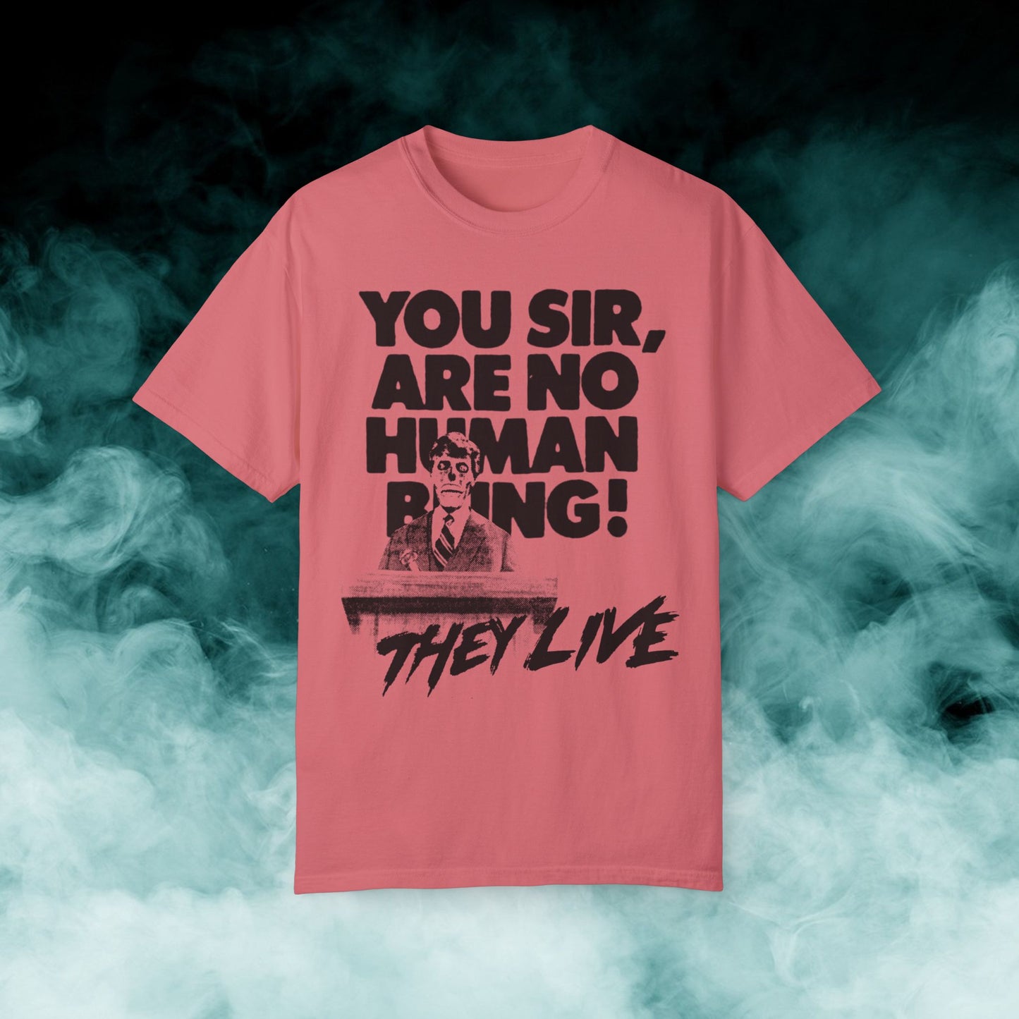 They Live "You sir..." V2 Horror Movie T-shirt (Merch)