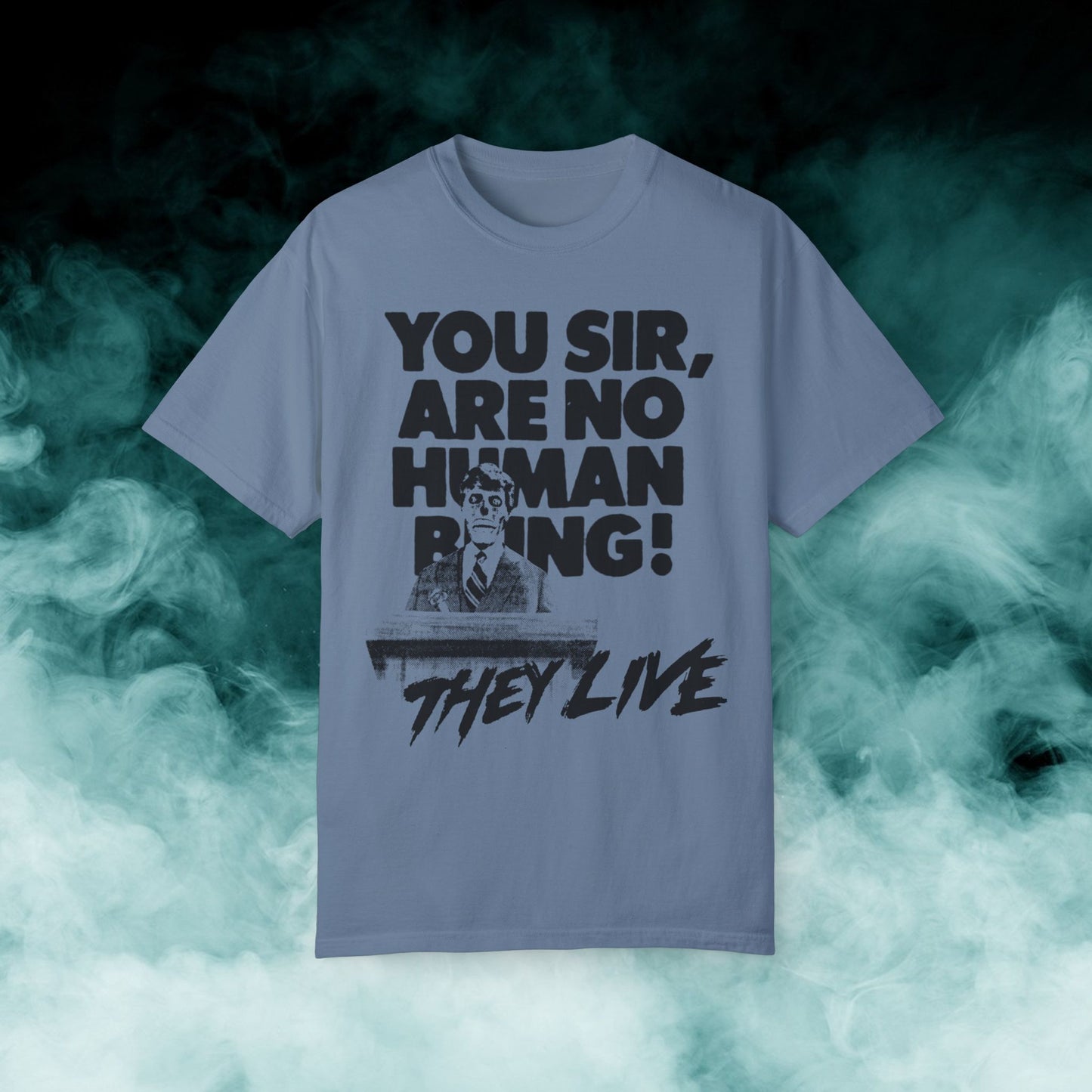 They Live "You sir..." V2 Horror Movie T-shirt (Merch)