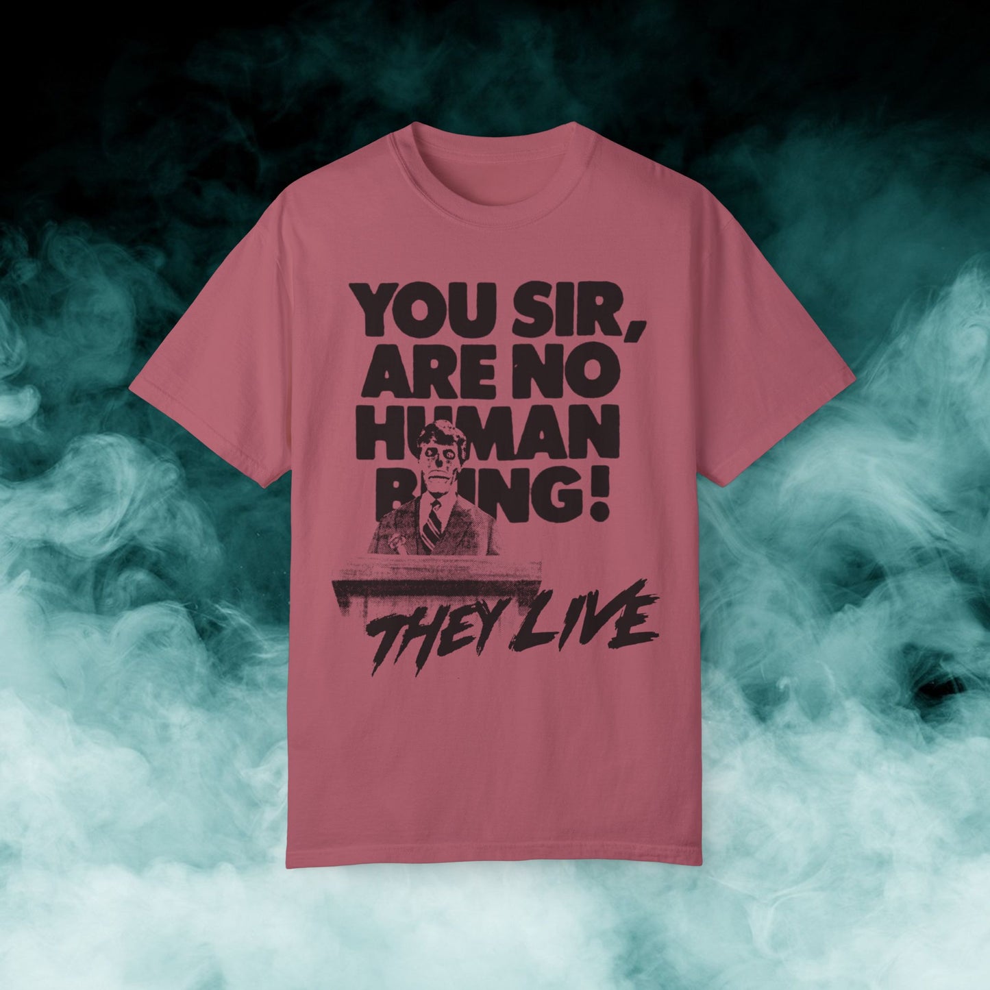They Live "You sir..." V2 Horror Movie T-shirt (Merch)