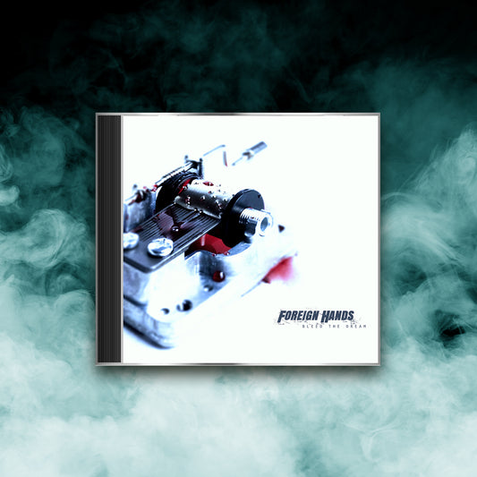 Foreign Hands - Bleed The Dream (CD)