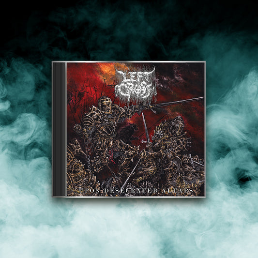 Left Cross - Upon Desecrated Altars (CD)