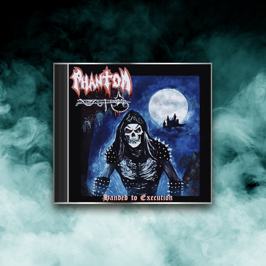 Phantom - Handed to Execution (CD)