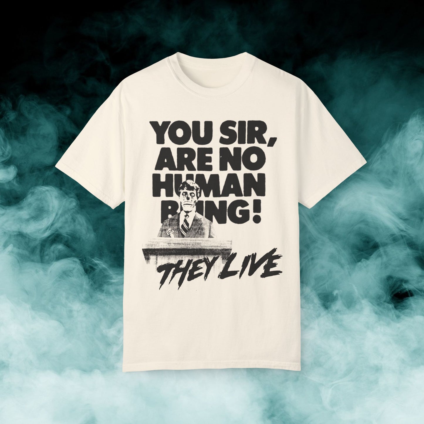 They Live "You sir..." V2 Horror Movie T-shirt (Merch)