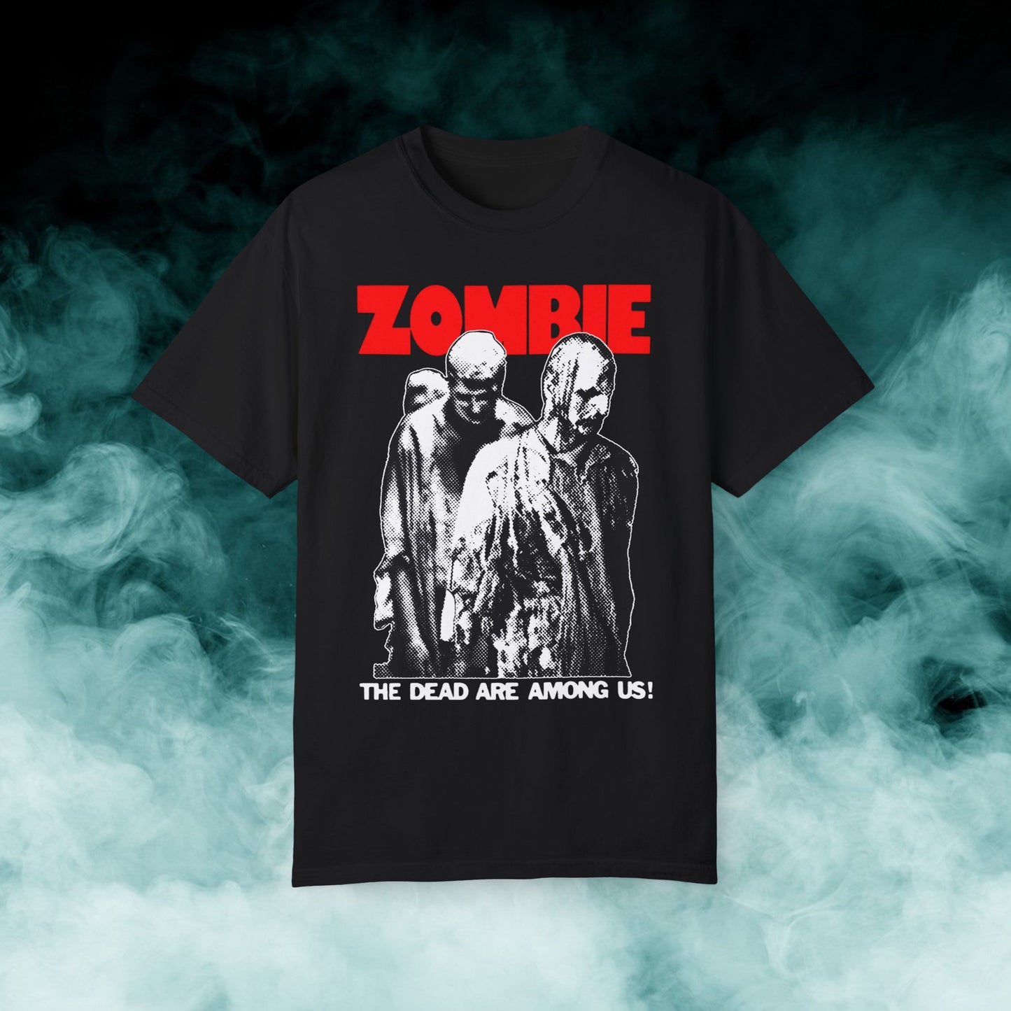 Zombie "The Dead Are Among Us!" V5 Horror Movie T-shirt (Merch)
