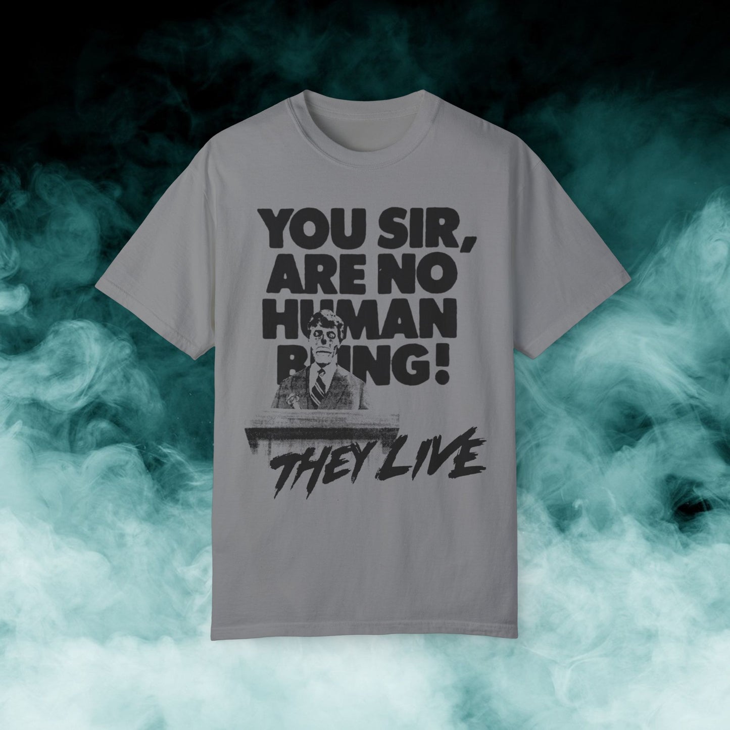 They Live "You sir..." V2 Horror Movie T-shirt (Merch)