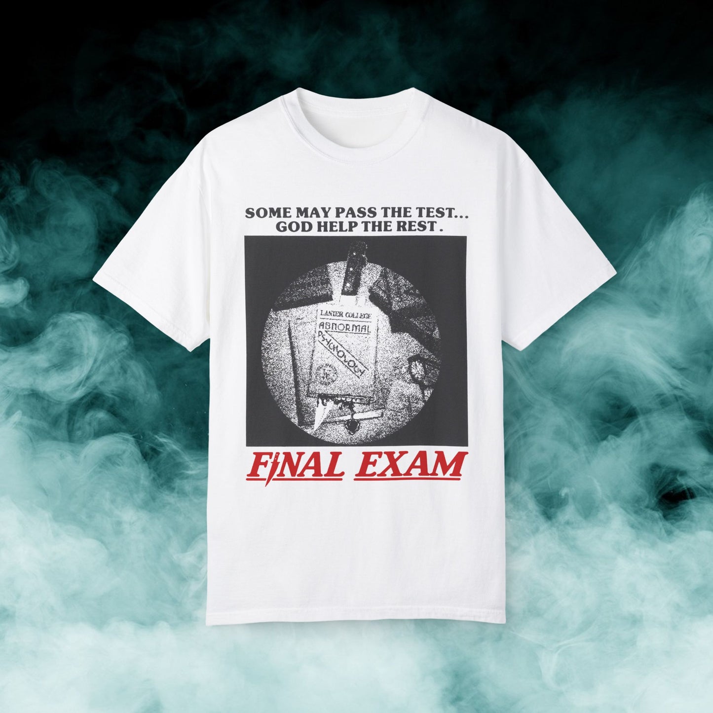 Final Exam "Some may pass the test..." Horror Movie T-shirt (Merch)