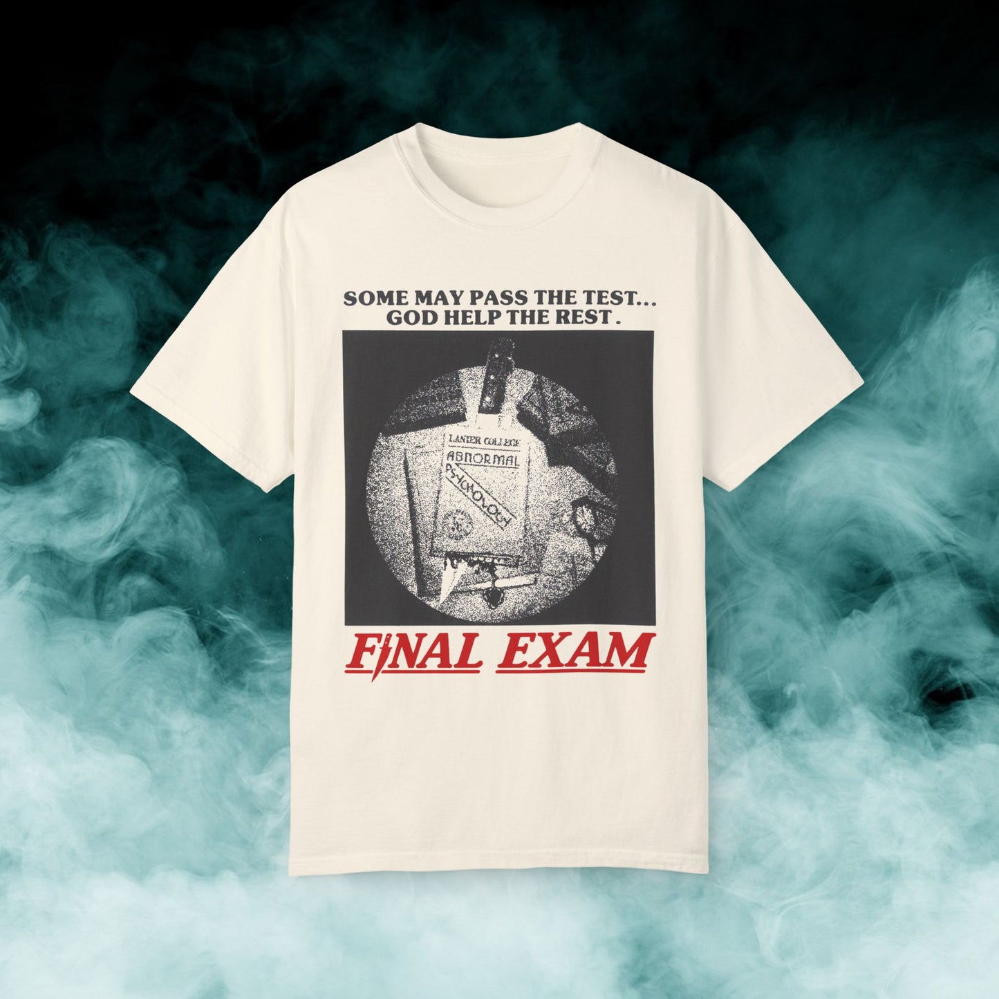 Final Exam "Some may pass the test..." Horror Movie T-shirt (Merch)