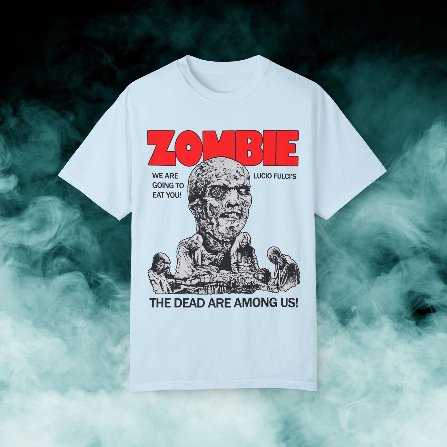 Zombie "The Dead Are Among Us!" V2 Horror Movie T-shirt (Merch)