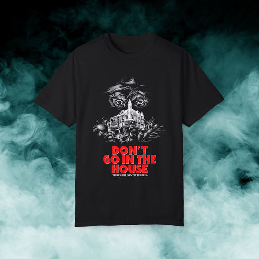 Don't Go in the House "...A Threshold Into Terror" Horror Movie T-shirt (Merch)
