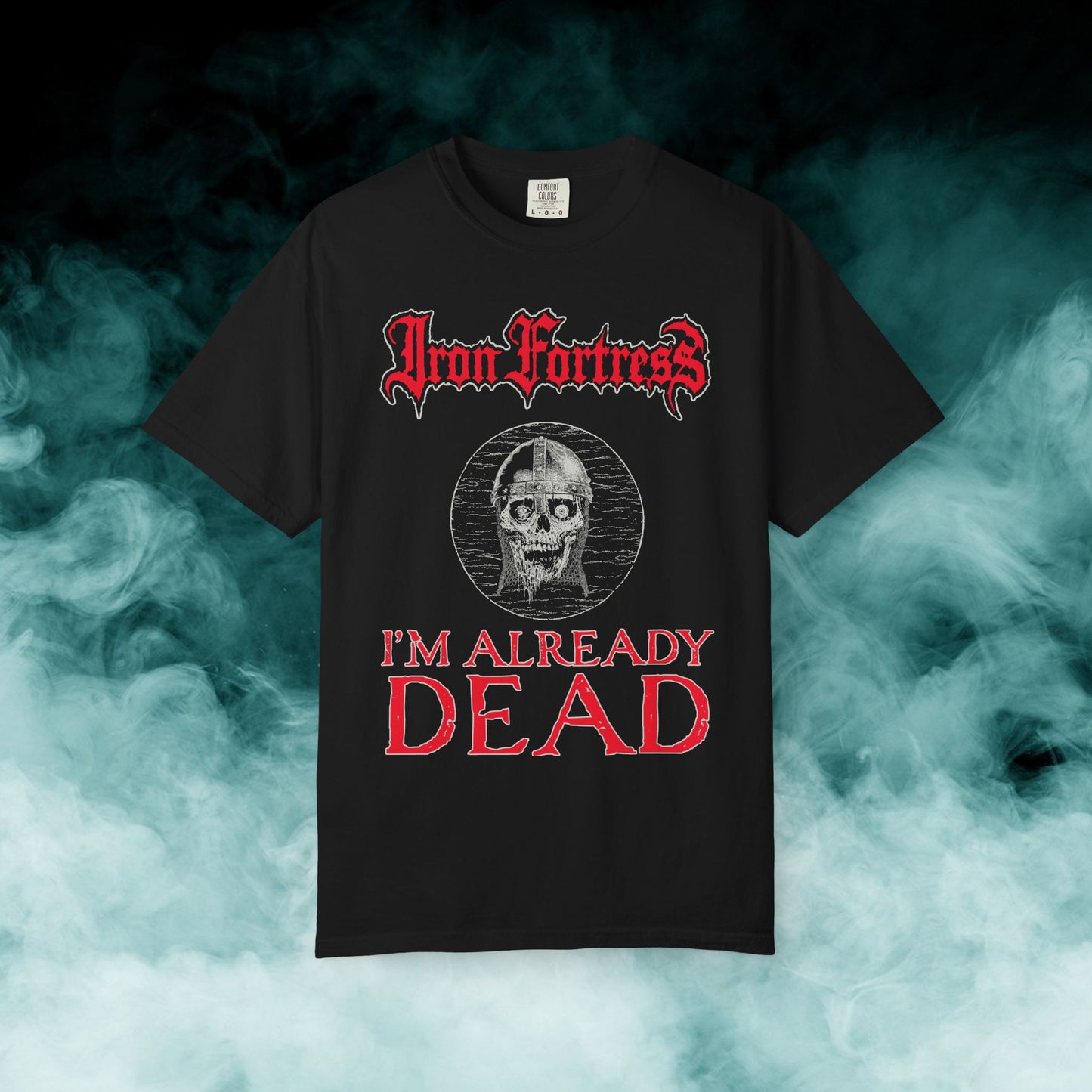 Iron Fortress "I'm Already Dead" Short Sleeve T-shirt (Merch)