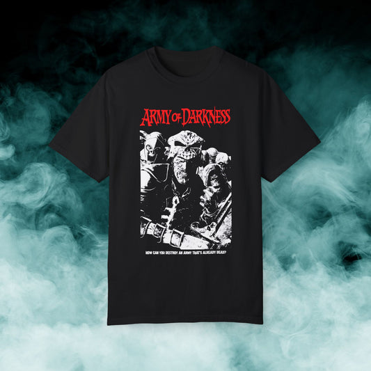 Army of Darkness "How do you kill an army that's already dead?" Horror Movie T-shirt (Merch)