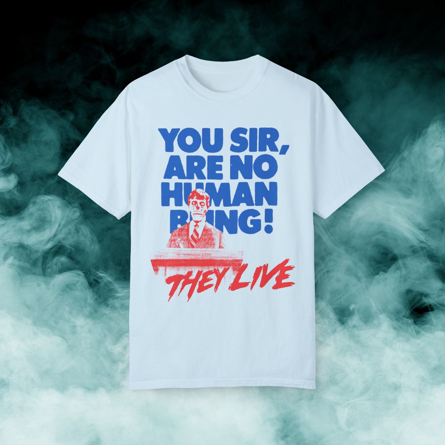 They Live "You sir..." Horror Movie T-shirt (Merch)