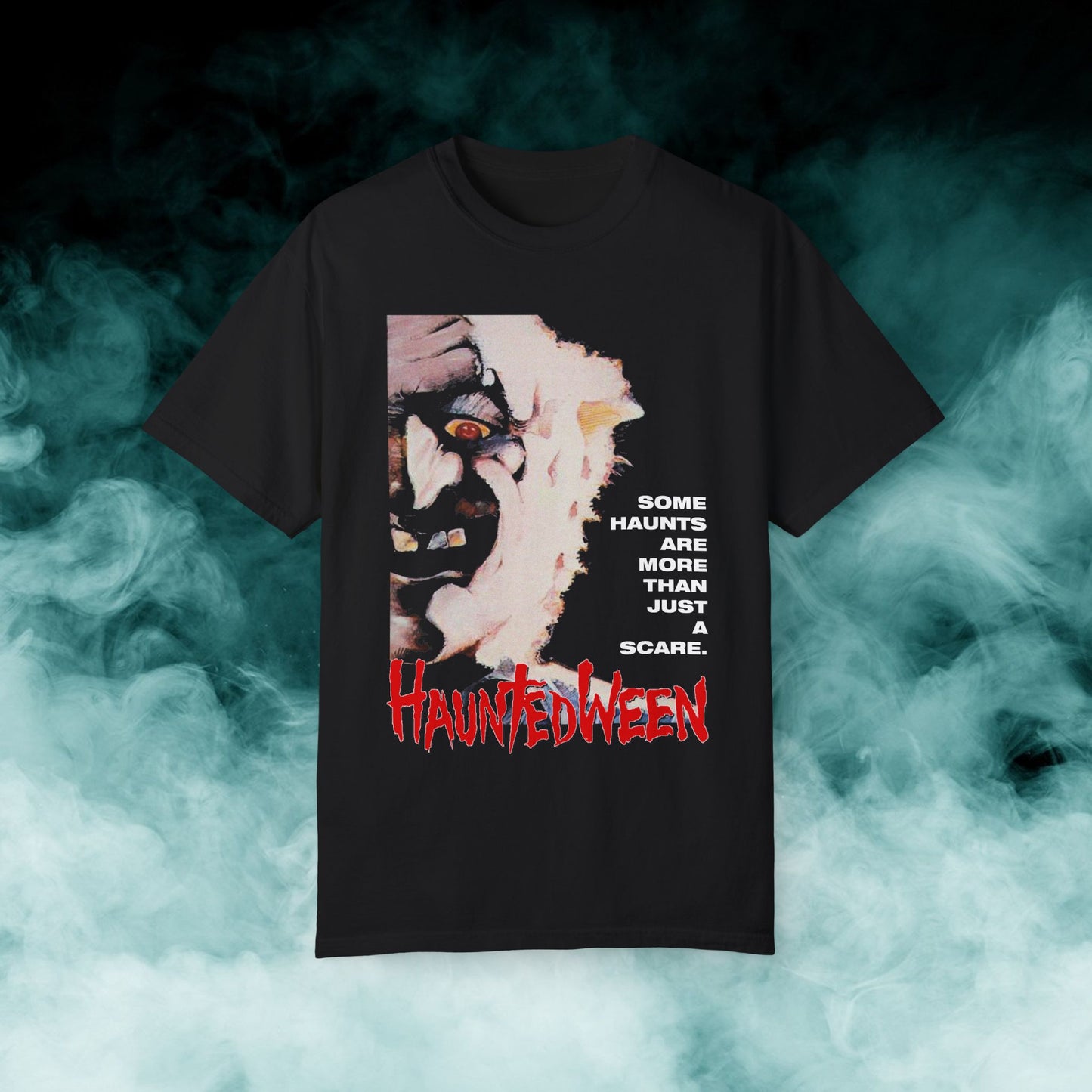 Hauntedween "Some haunts..." Horror Movie T-shirt (Merch)