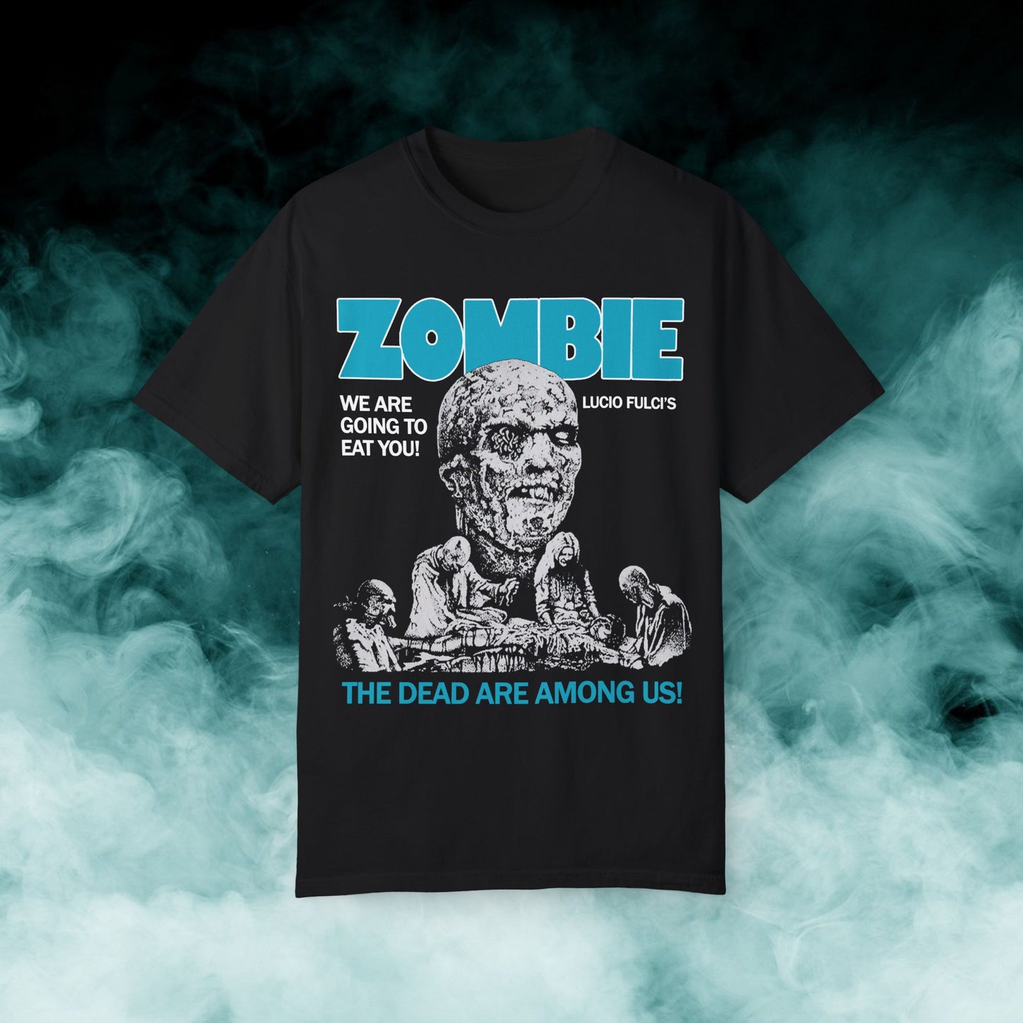 Zombie "The Dead Are Among Us!" Horror Movie T-shirt (Merch)