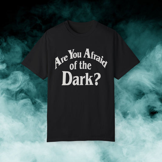 Are You Afraid of the Dark? Horror Movie T-shirt (Merch)
