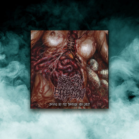 Artery Eruption - Driving My Fist Through Her Chest (12" vinyl)