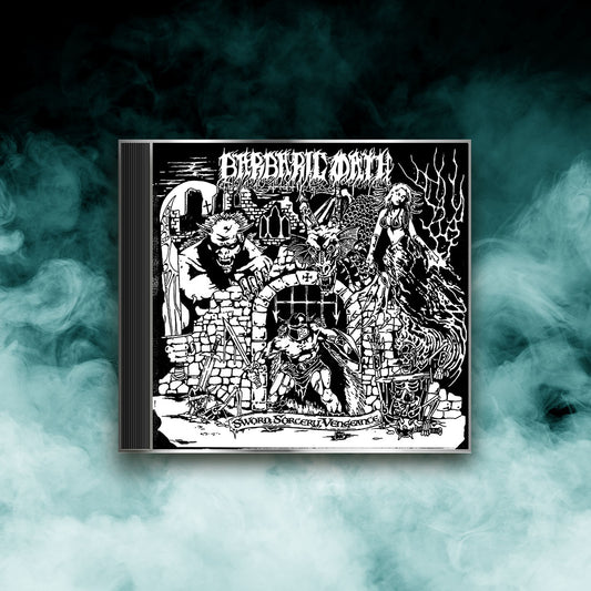 Barbaric Oath - Sword Sorcery Vengeance (CD)