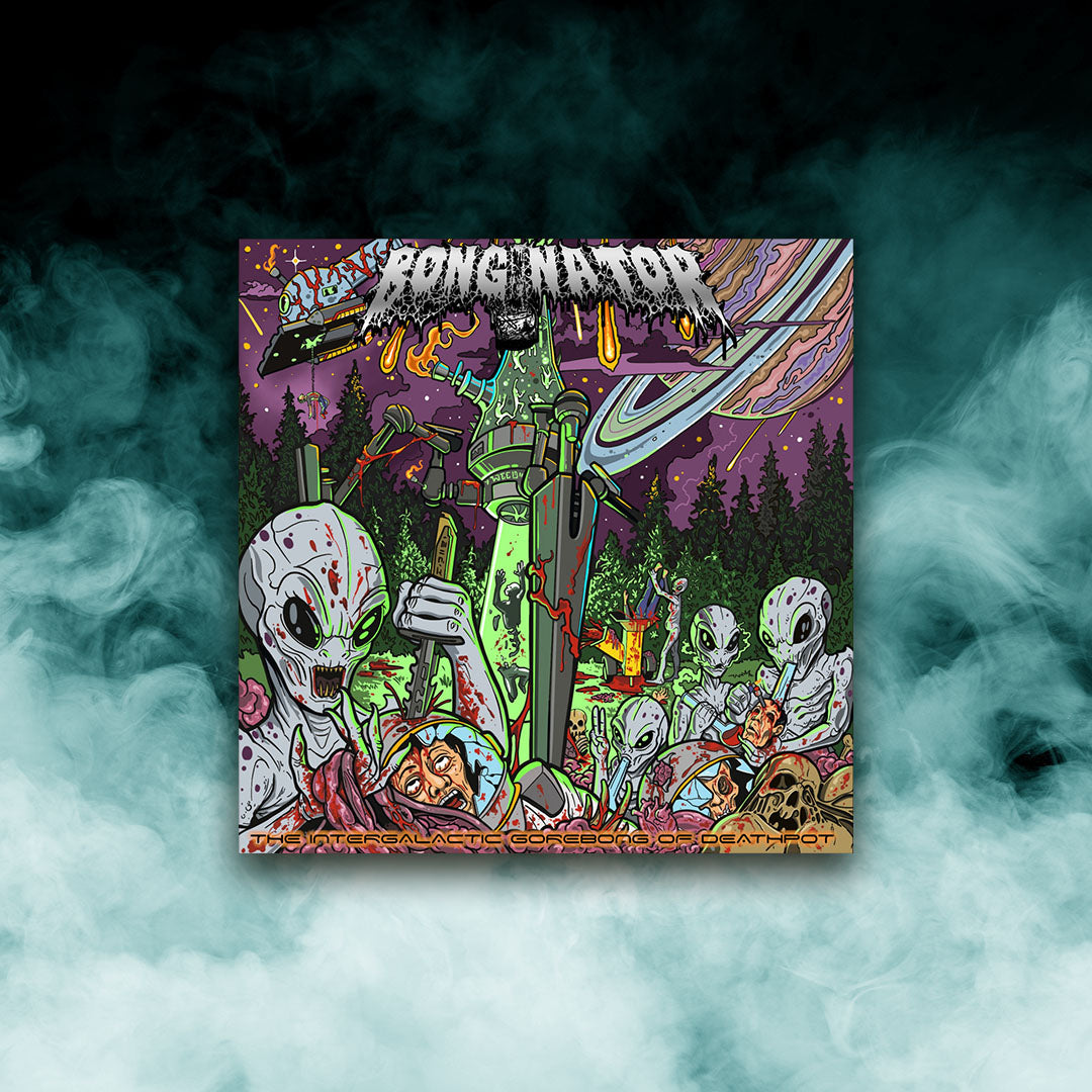 Bonginator - The Intergalactic Gorebong of Deathpot (12" vinyl)