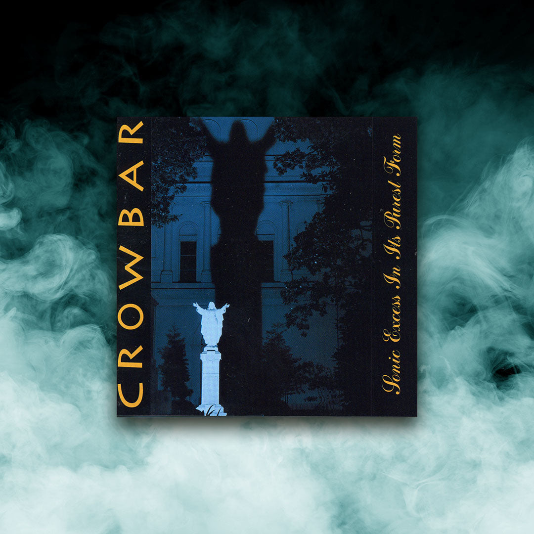 Crowbar - Sonic Excess In Its Purest Form (12" vinyl)
