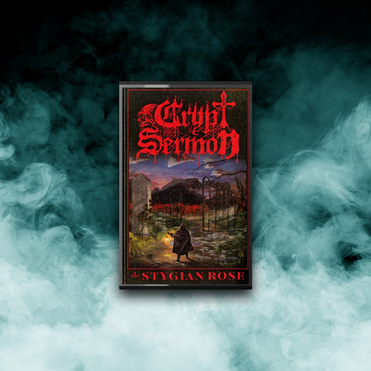 Crypt Sermon – The Stygian Rose (Tape)