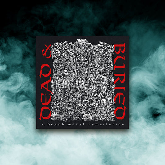 Dead & Buried: A Death Metal Compilation (7" vinyl)