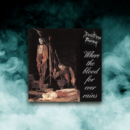 Disastrous Murmur - Where The Blood For Ever Rains (12" vinyl)
