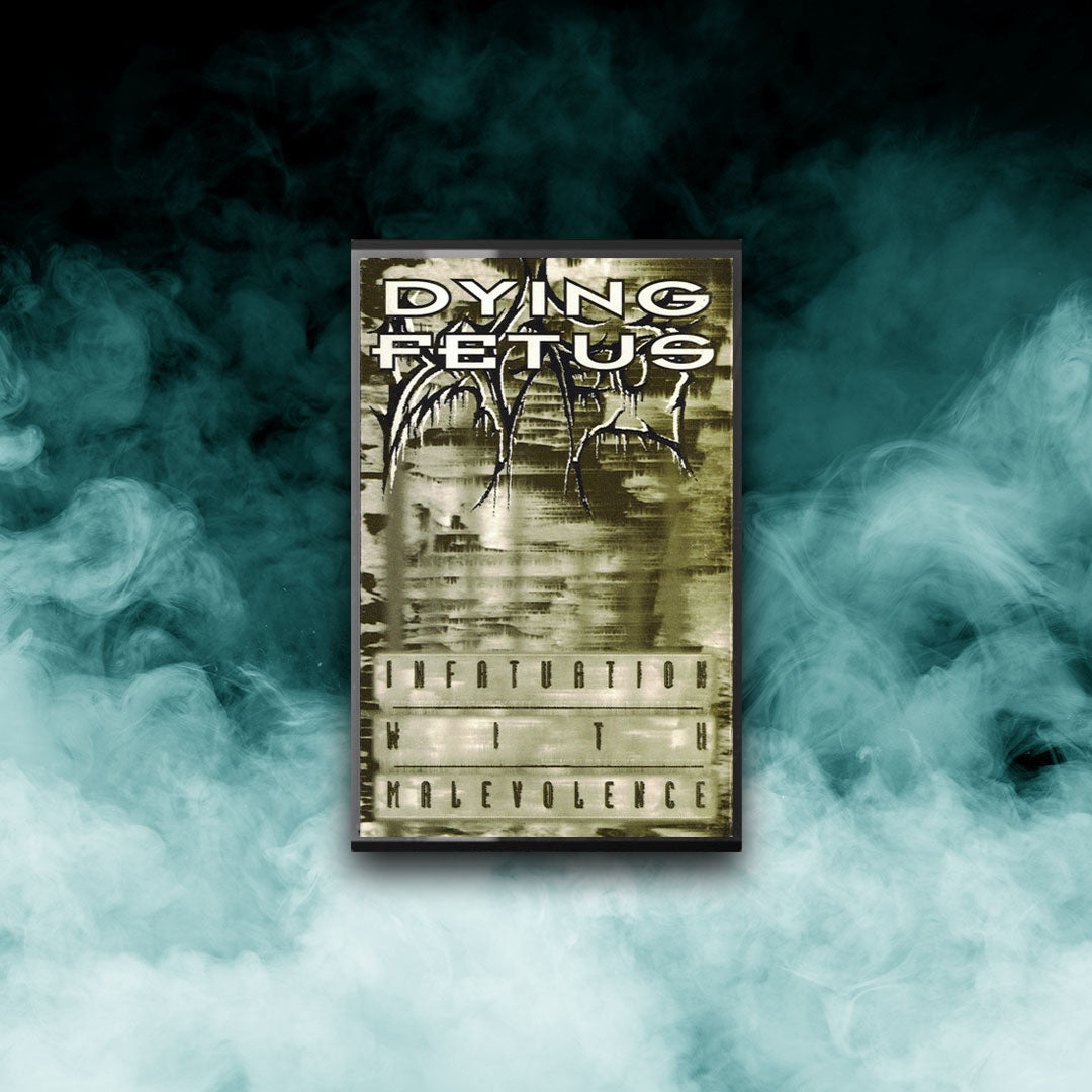 Dying Fetus - Infatuation With Malevolence (Tape)