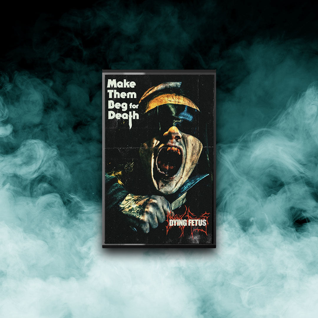 Dying Fetus - Make Them Beg For Death (Tape)
