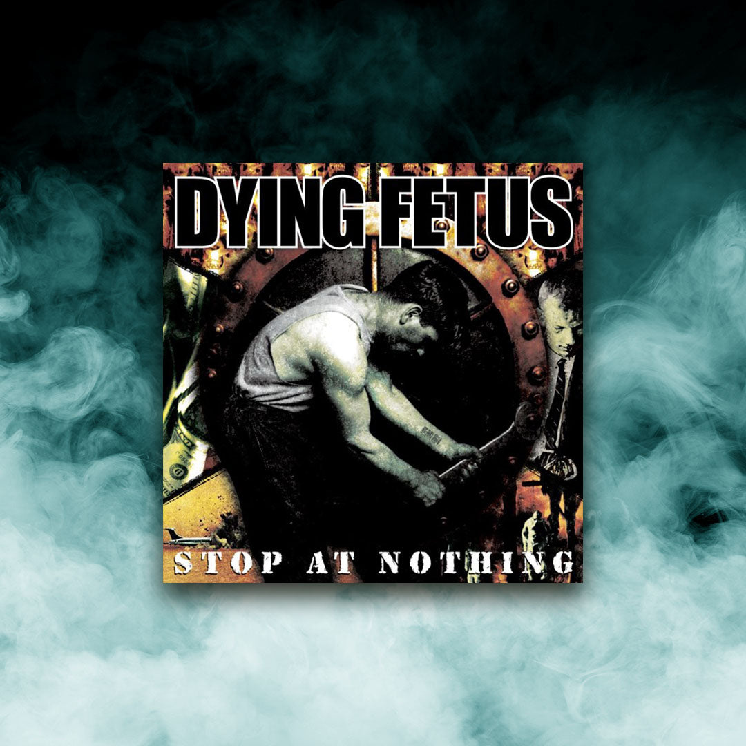 Dying Fetus - Stop At Nothing (12" Vinyl)