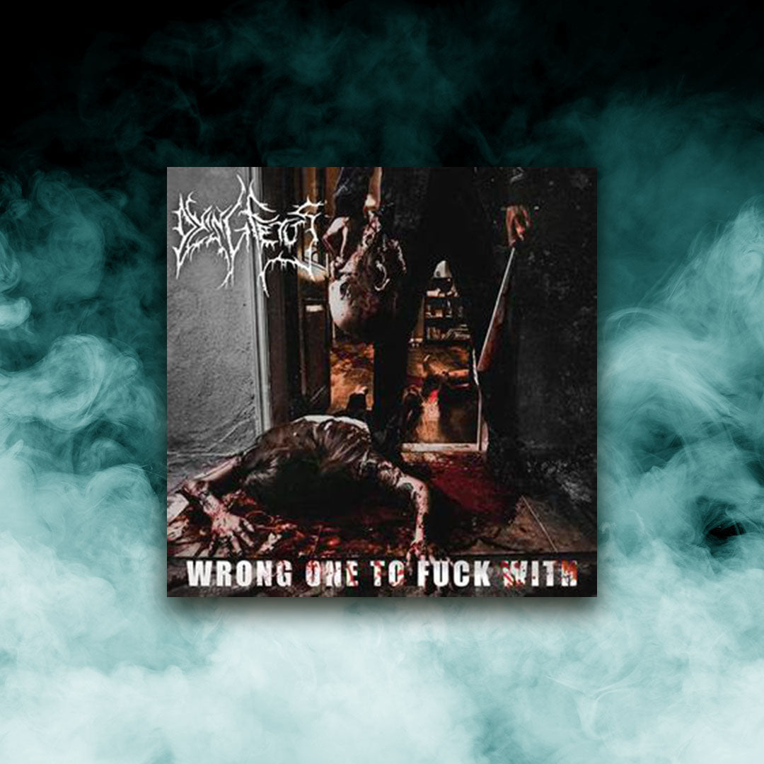 Dying Fetus - Wrong One To Fuck With (12" Vinyl)