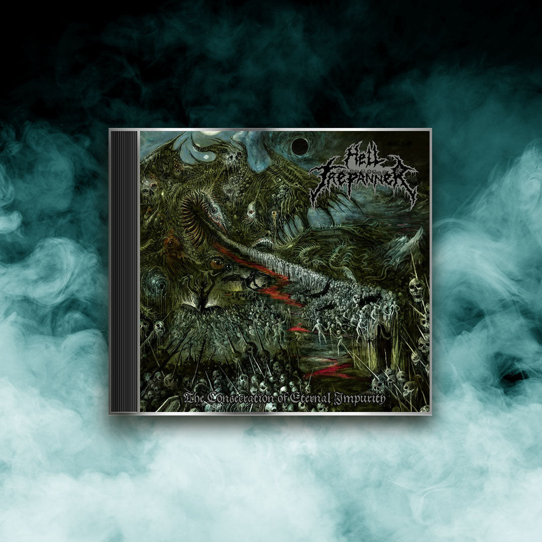 Hell Trepanner - The Consecration of Eternal Impurity (CD)