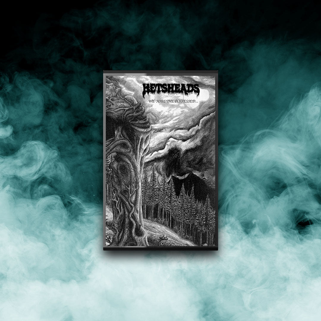 Hetsheads - We Hail the Possessed... (Tape)