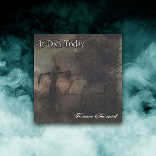 It Dies Today - Forever Scorned (12" vinyl)