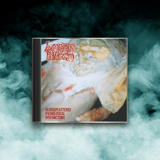 Lymphatic Phlegm - Bloodsplattered Pathological Dysfuctions (CD)