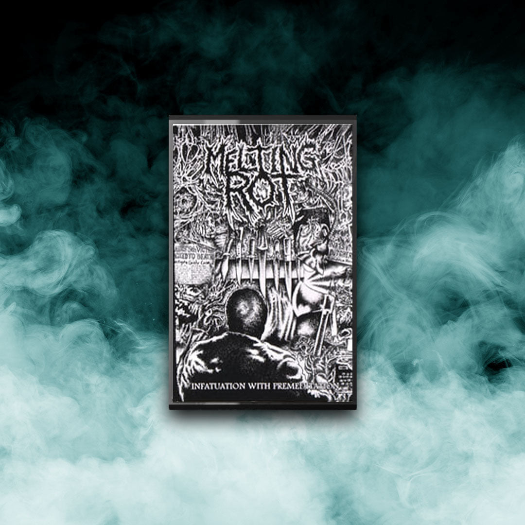 Melting Rot - Infatuation With Premeditation (Tape)