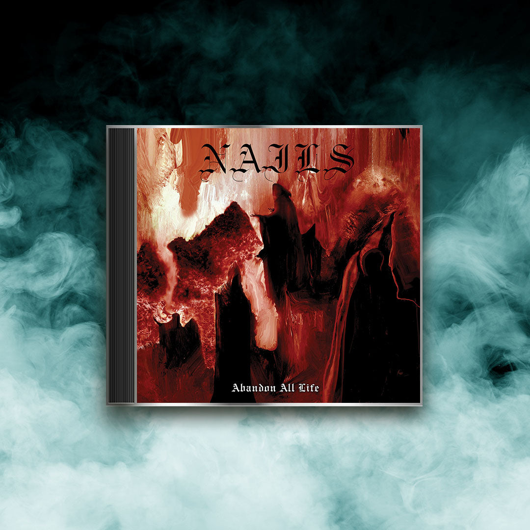 Nails - Abandon All Life (CD)