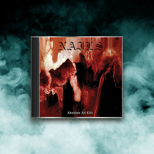Nails - Abandon All Life (CD)