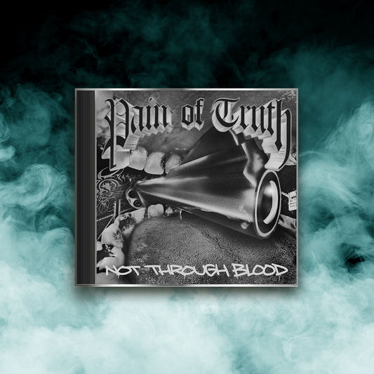 Pain Of Truth - Not Through Blood (CD)