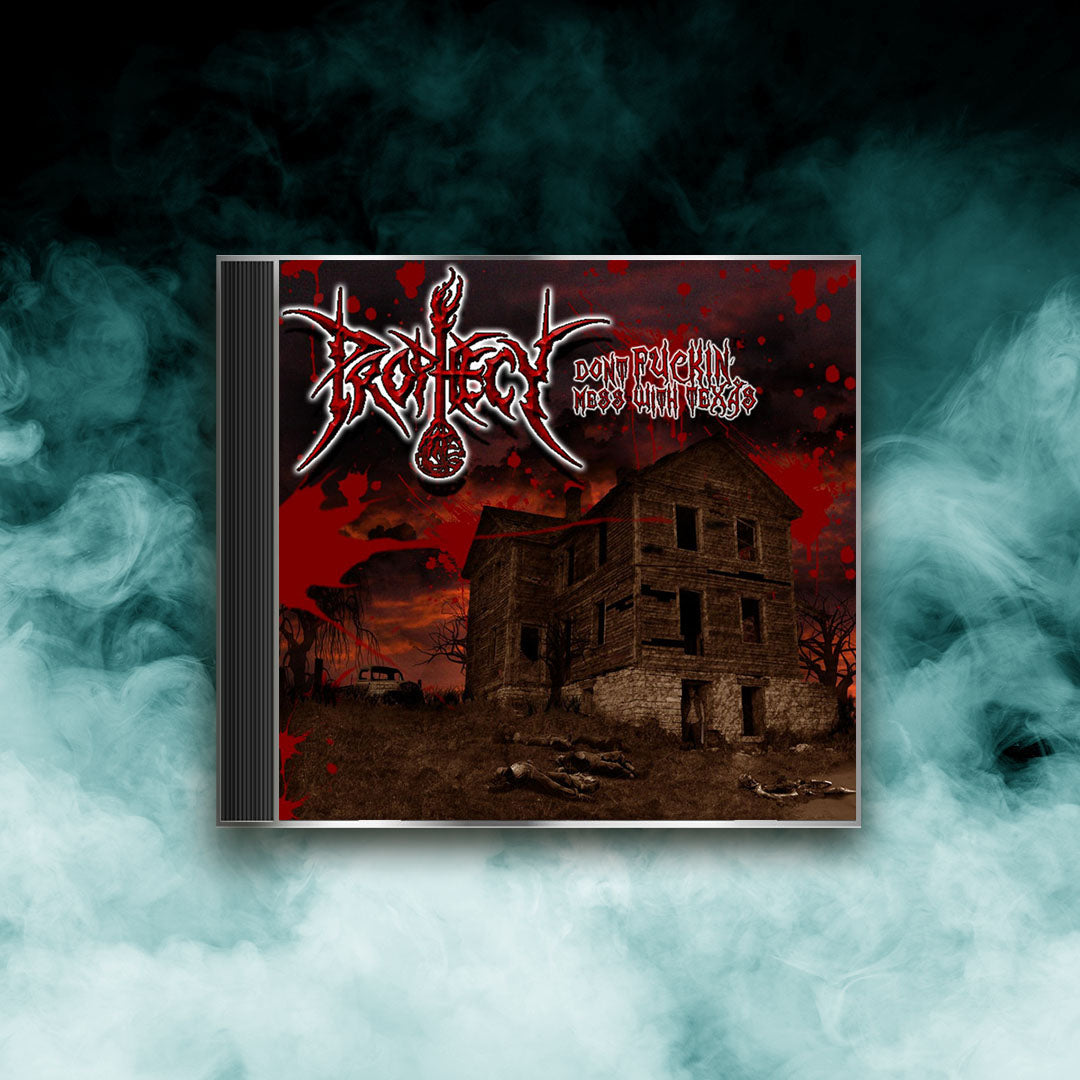 Prophecy - Don't Fuckin' Mess With Texas (CD)