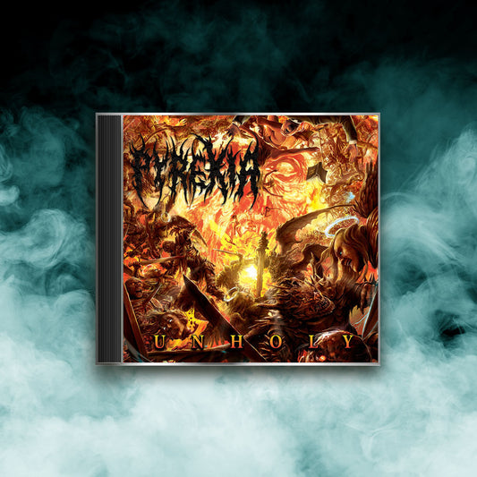 Pyrexia - Unholy (CD)