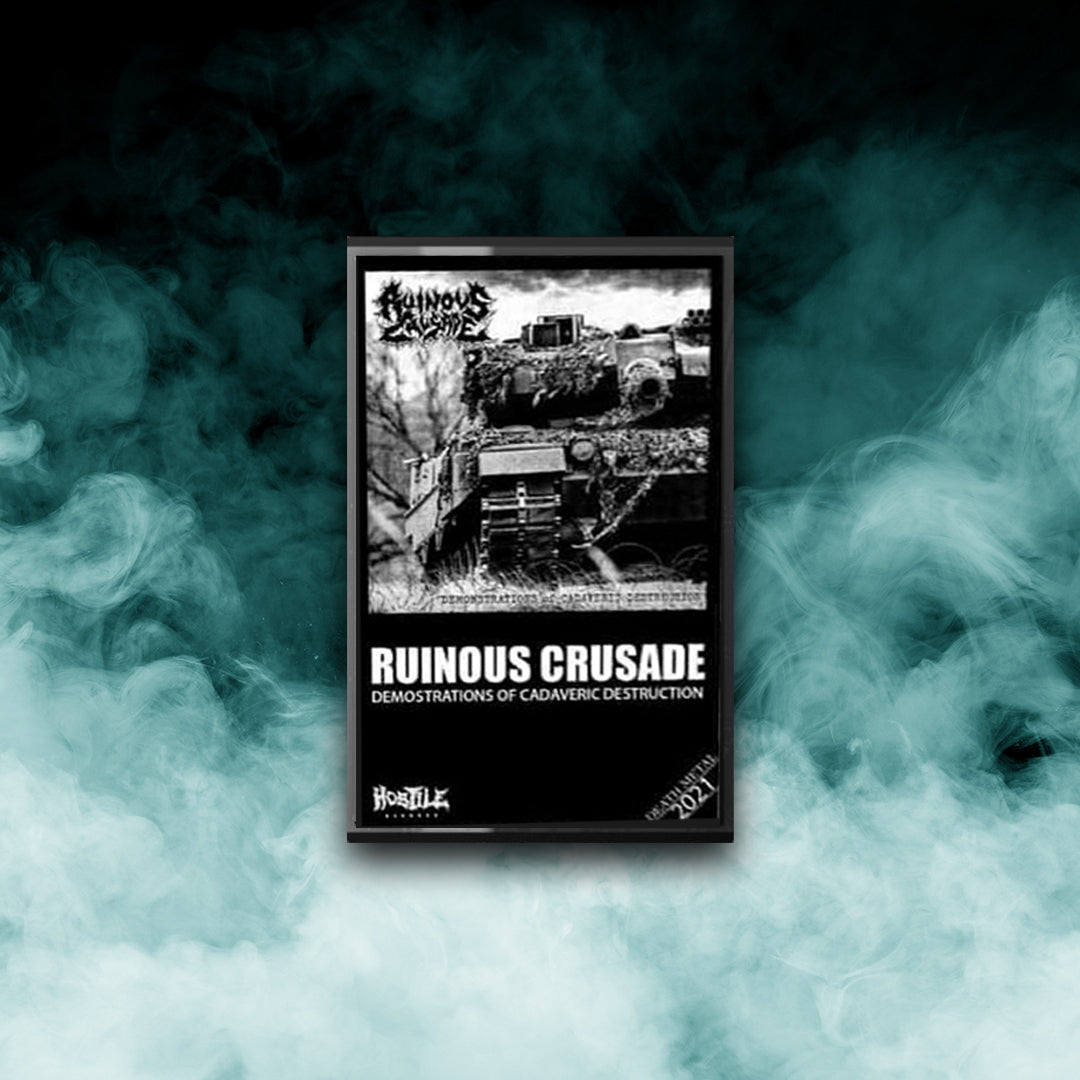Ruinous Crusade - Demonstrations of Cadaveric Destruction (Tape)