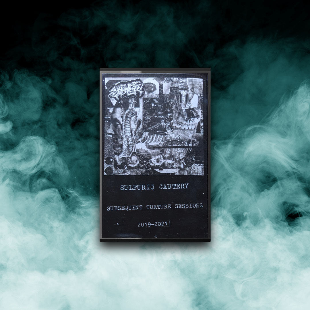 Sulfuric Cautery - Subsequent Torture Sessions 2019 - 2021 (Tape)