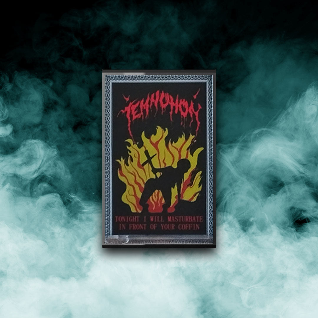Temnohon - I will Masturbate in front of your Coffin (Tape)