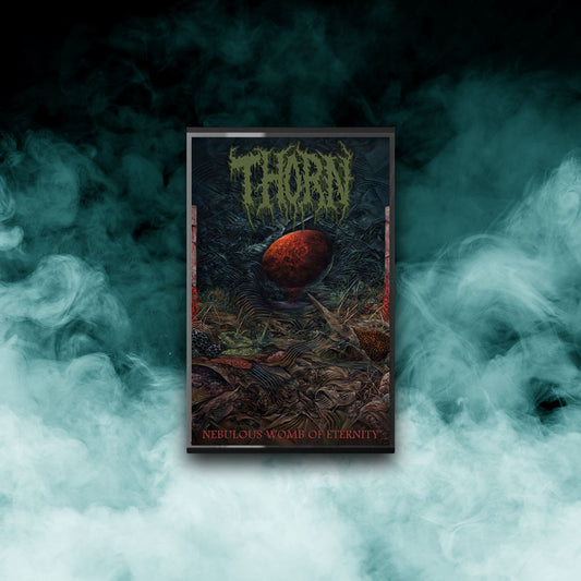 Thorn - Nebulous Womb of Eternity (Tape)