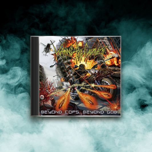 Waking The Cadaver - Beyond Cops. Beyond God. (CD)