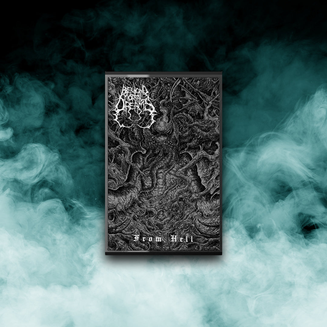 Beyond Mortal Dreams - From Hell (Tape)