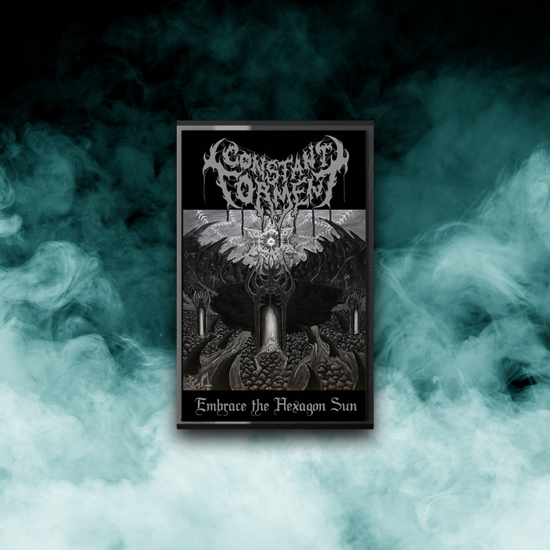 Constant Torment - Embrace the Hexagon Sun (Tape)